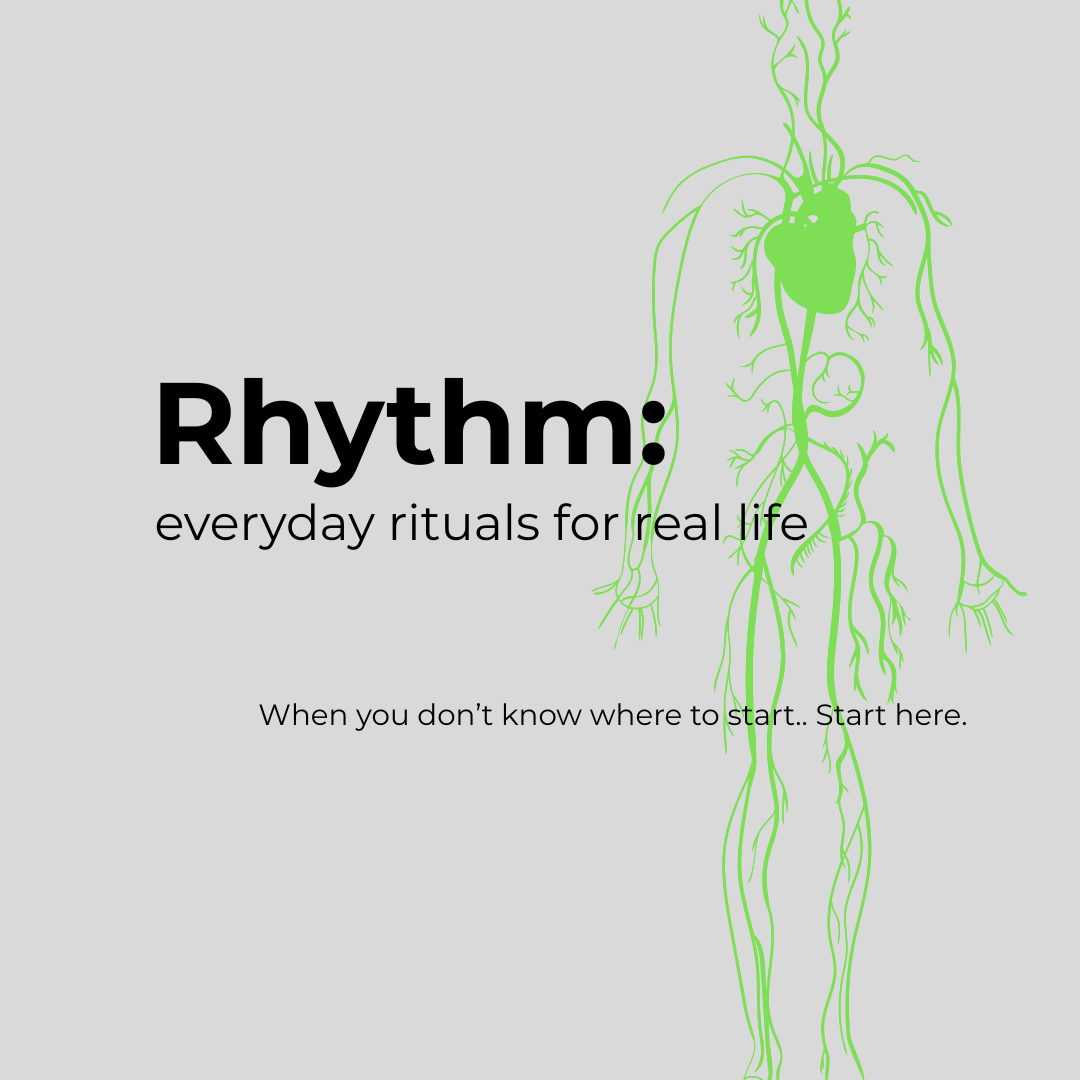 Rhythm: everyday rituals for real life